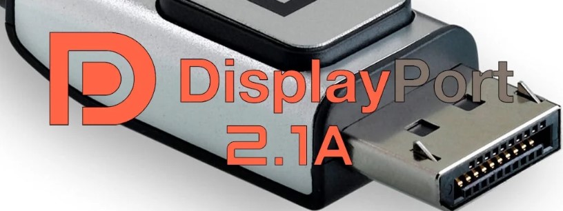 استاندارد DisplayPort 2.1a